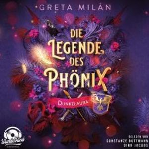 Dunkelaura - Die Legende des Phönix, Band 1 (Ungekürzt), Greta Milán