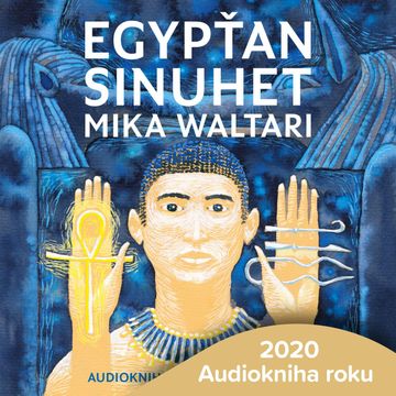 Egypťan Sinuhet audiobook, Mika Waltari