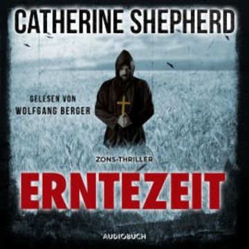 Erntezeit (ungekürzt) audiobook, Catherine Shepherd