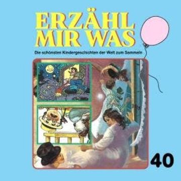 Erzähl mir was, Folge 40 audiobook, Gebrüder Grimm