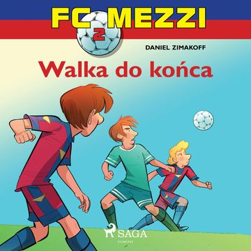 FC Mezzi 2. Walka do końca audiobook, Daniel Zimakoff