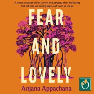 Fear and Lovely audiobook, Anjana Appachana