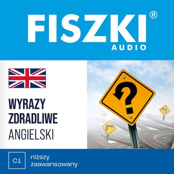 FISZKI audio – angielski – Wyrazy zdradliwe audiobook, Martyna Kubka