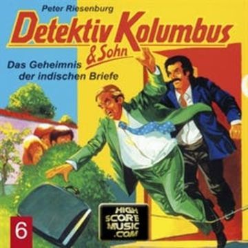 Das Geheimnis der indischen Briefe (Detektiv Kolumbus & Sohn 6) audiobook, Peter Riesenburg
