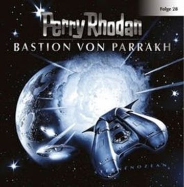 Bastion von Parrakh (Perry Rhodan 28) audiobook, Diverse