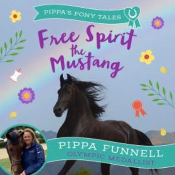 Free Spirit the Mustang audiobook, Pippa Funnell