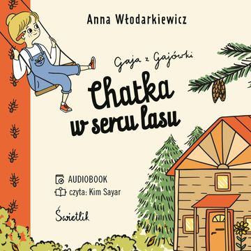 Gaja z Gajówki. Tom 1 audiobook, Anna Włodarkiewicz