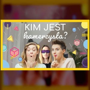 GOŚĆ | Kim jest kamerzysta? | ODC. 106 | mama lama, Anna Weber, Ola Woźniak