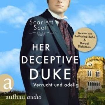 Her Deceptive Duke - Verrucht und adelig - Wicked Husbands, Band 4 (Ungekürzt) audiobook, Scarlett Scott