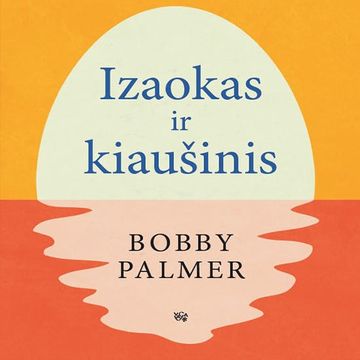 IZAOKAS IR KIAUŠINIS audiobook, Bobby Palmer