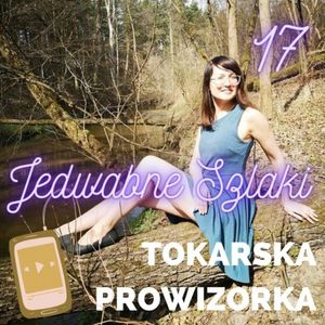 Jedwabne szlaki, Kamila Tokarska