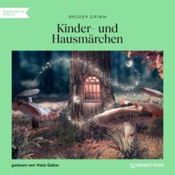 Kinder- und Hausmärchen (Ungekürzt) audiobook, Brüder Grimm