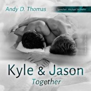 Kyle & Jason - Together (ungekürzt), Andy D. Thomas