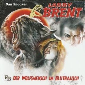 Larry Brent, Folge 7: Der Wolfsmensch im Blutrausch audiobook, Jürgen Grasmück