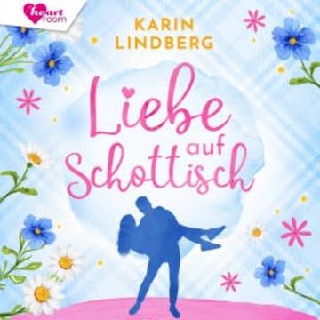 Liebe auf Schottisch audiobook, Karin Lindberg