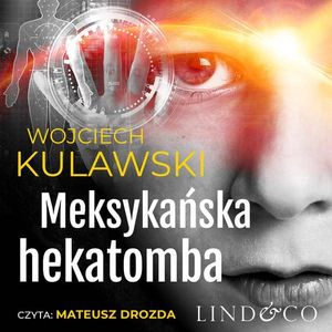 Meksykańska hekatomba. Tim Mayer. Tom 2, Wojciech Kulawski
