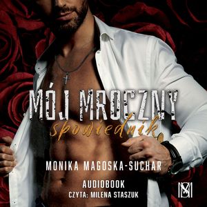 Mój mroczny spowiednik, Monika Magoska-Suchar