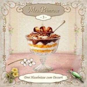 Mrs. Primrose, Folge 3: Drei Haselnüsse zum Dessert (Ungekürzt), Agatha MacGuffin