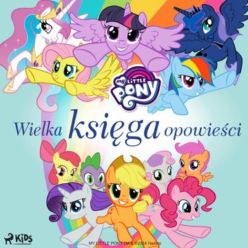 My Little Pony - Wielka księga opowieści audiobook, Hasbro France SAS