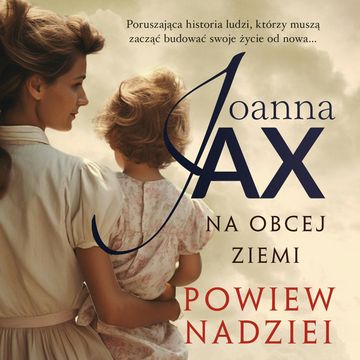 Na obcej ziemi. Powiew nadziei audiobook, Joanna Jax