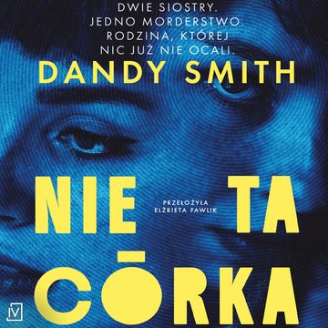 Nie ta córka audiobook, Dandy Smith