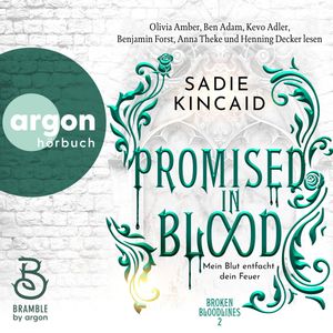 Promised in Blood - Mein Blut entfacht dein Feuer - Broken Bloodlines, Band 2 (Ungekürzte Lesung), Sadie Kincaid