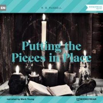 Putting the Pieces in Place (Unabridged) audiobook, R. B. Russell