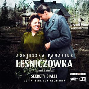 Sekrety Białej. Tom 2. Leśniczówka, Agnieszka Panasiuk