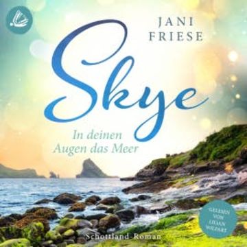 Skye: In deinen Augen das Meer audiobook, Janie Friese