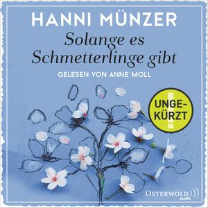 Solange es Schmetterlinge gibt, Hanni Münzer