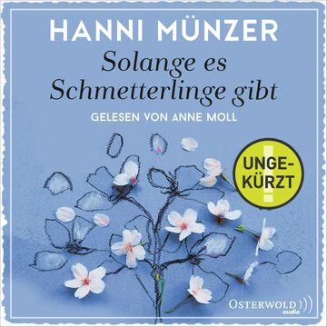 Solange es Schmetterlinge gibt audiobook, Hanni Münzer