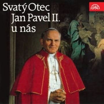 Sv. Otec Jan Pavel II. u nás audiobook, Karol Józef Wojtyła