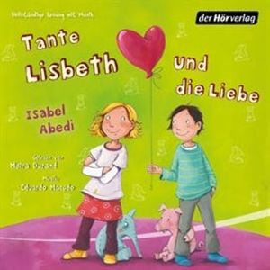 Tante Lisbeth und die Liebe (Tante Lisbeth 2), Isabel Abedi