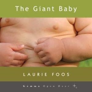The Giant Baby (Unabridged), Laurie Foos