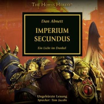 The Horus Heresy 27: Imperium Secundus audiobook, Dan Abnett