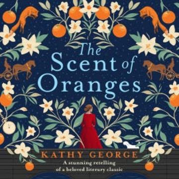 The Scent of Oranges audiobook, Kathy George