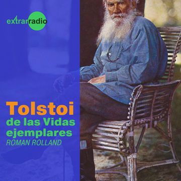 Tolstoi - Vidas ejemplares audiobook, Roman Rolland