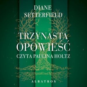 Trzynasta opowieść, Diane Setterfield