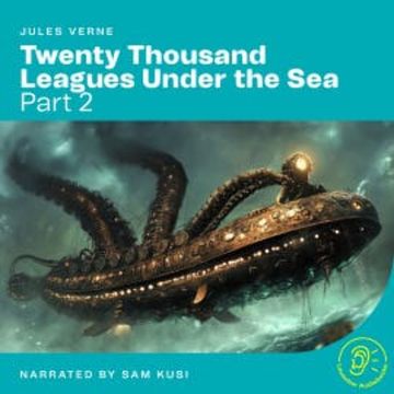 Twenty Thousand Leagues Under the Sea (Part 2) audiobook, Jules Verne