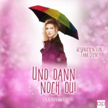 Und dann noch du! audiobook, Sanne Hipp
