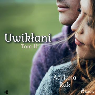Uwikłani. Tom 2 audiobook, Adriana Rak