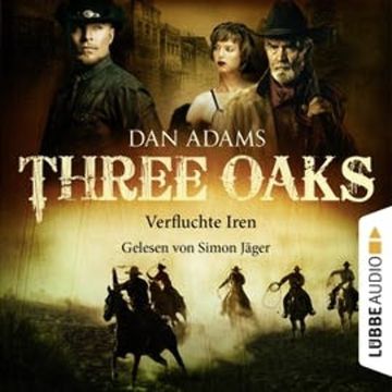 Verfluchte Iren (Three Oaks 5) audiobook, Dan Adams