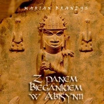 Z panem Biegankiem w Abisynii audiobook, Marian Brandys
