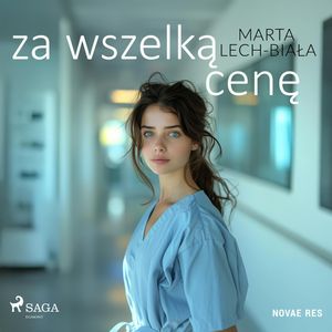 Za wszelką cenę, Marta Lech-Biała