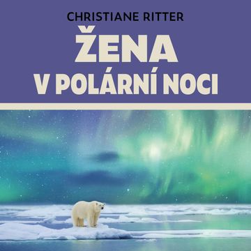 Žena v polární noci audiobook, Christiane Ritter