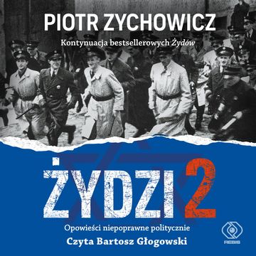 Żydzi 2 audiobook, Piotr Zychowicz