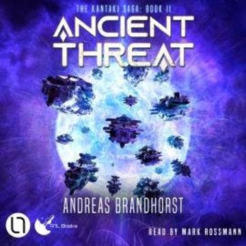 Ancient Threat - The Kantaki Saga, Book 2 (Unabridged) audiobook, Andreas Brandhorst