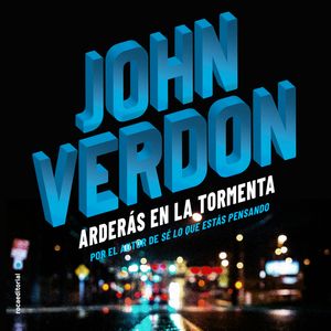 Arderas en la tormenta, John Verdon