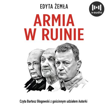 Armia w ruinie audiobook, Edyta Żemła, Xaudio
