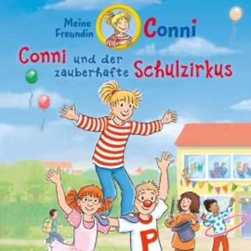 Conni und der zauberhafte Schulzirkus audiobook, Ludger Billerbeck